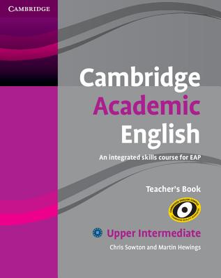 Cambridge Academic English: B2 Upper Intermediate: Teacher's Book