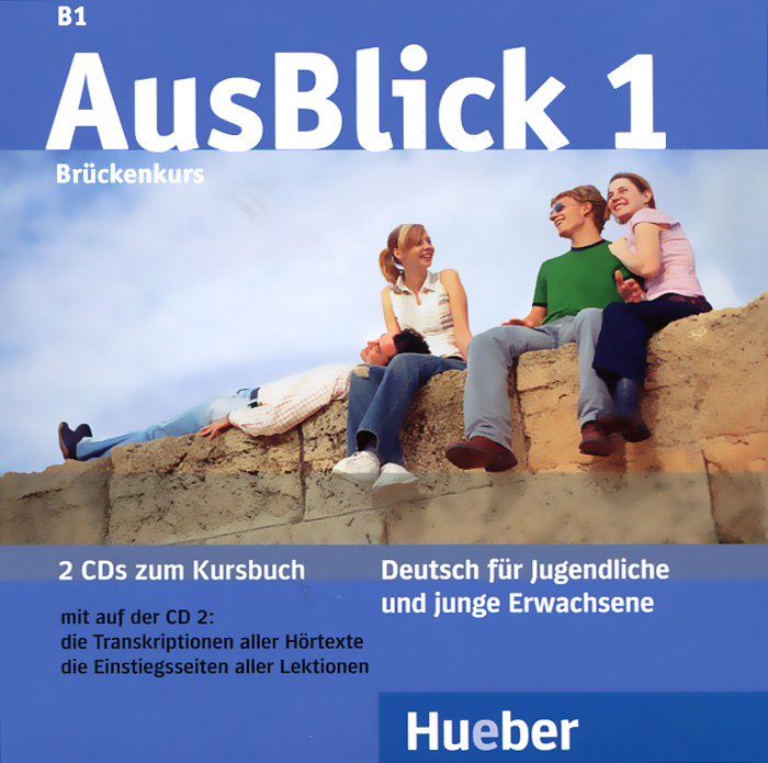 AusBlick 1: B1: Bruckenkurs (аудиокурс на 2 CD)