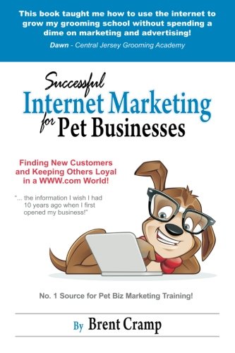Рецензии на книгу Internet Marketing for Pet Businesses: Learn to Use Internet Marketing to Find More Customers and Make More Money! (Volume 1)