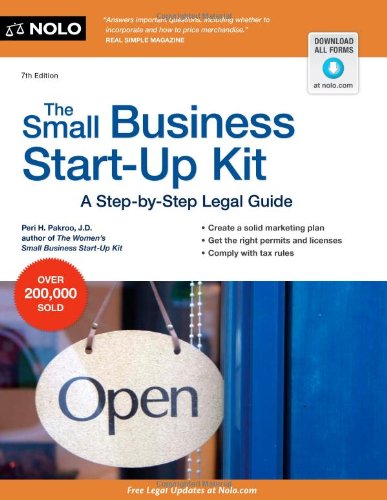 The Small Business Start-Up Kit: A Step-by-Step Legal Guide