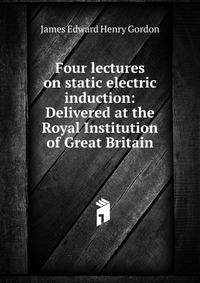 Four lectures on static electric induction