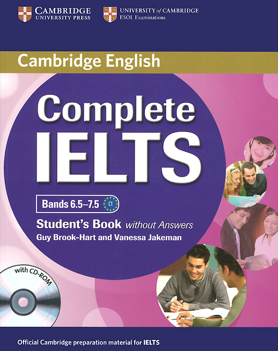 Complete IELTS: Bands 6. 5-7. 5: Student's Book without Answers (+ CD-ROM)