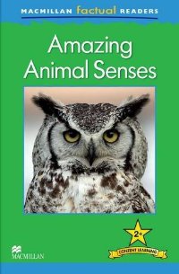 Macmillan Factual Readers: Level 2+: Animal Senses