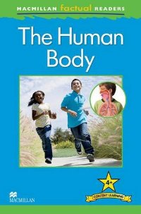Macmillan Factual Readers: Level 4+: The Human Body