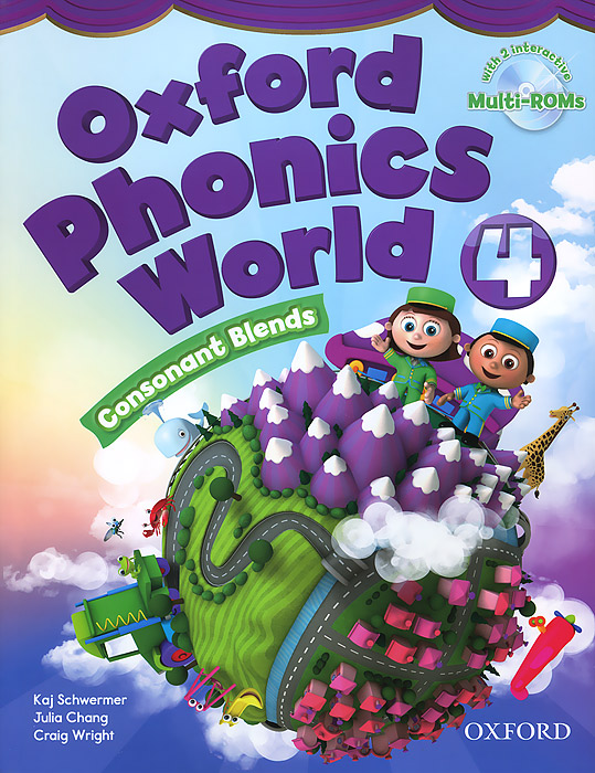 Oxford Phonics World 4: Student Book (+ 2 CD-ROM) Kaj Schwermer, Julia Chang, Craig Wright купить читать скачать онлайн - BookMix.ru
