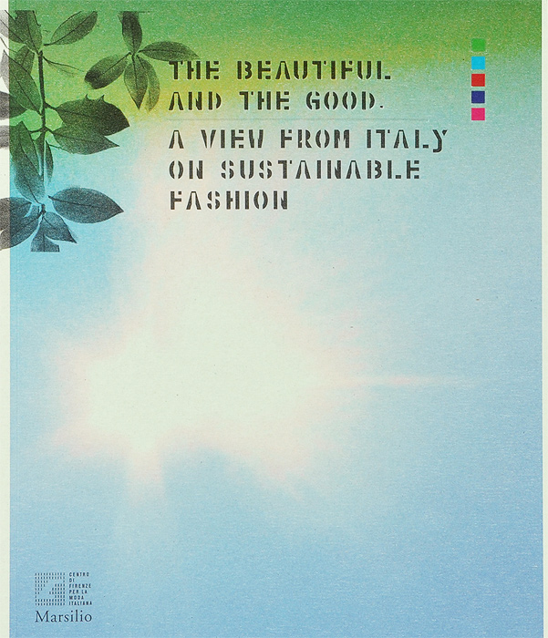 The Beautiful and the Good: A View from Italy on Sustainable Fashion12296407 The Beautiful and the Good: A View from Italy on Sustainable Fashion12296407Will eco-friendly fashion dress the future? Can fashion be sustainable? Sustainability is a challenge that cannot be ignored today. Sustainable fashion reassesses the material and manufacturing components without renouncing the aesthetic and symbolic. The Beautiful and the Good highlights - with the aid of case histories - how we are going through a profound and necessary change of paradigm in the culture of consumption.
