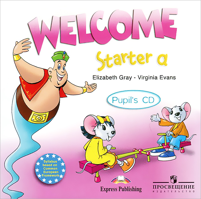 Welcome: Starter A (аудиокурс на CD) Elizabeth Gray, Virginia Evans купить читать скачать онлайн - BookMix.ru