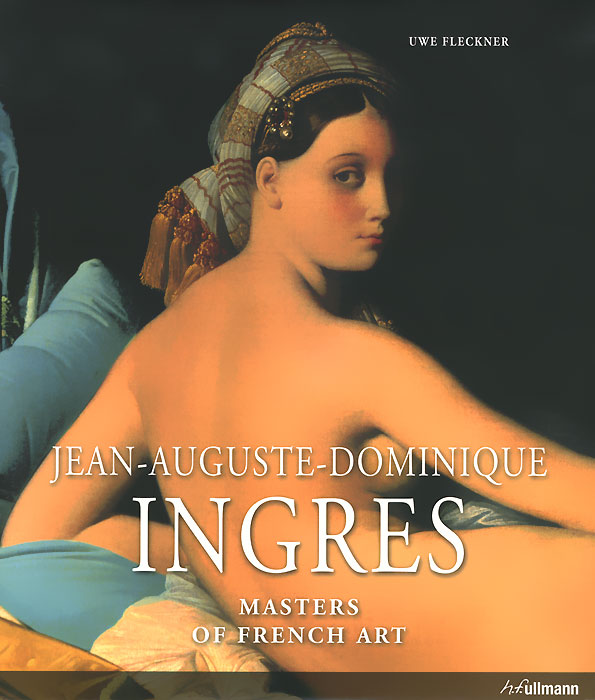 Jean-Auguste-Dominique Ingres: Masters of French Art