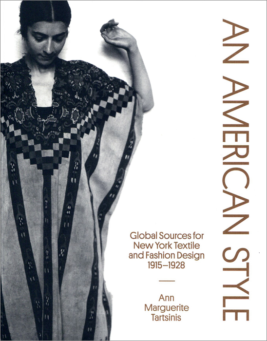 An American Style: Global Sources for New York Textile and Fashion Design 1915–1928