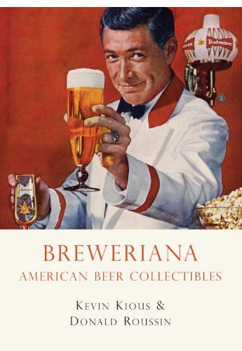 Breweriana: American Beer Collectibles (Shire USA)