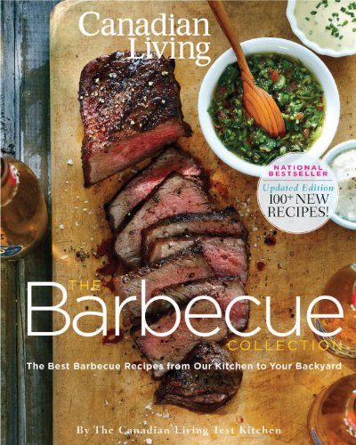 Canadian Living: The Barbecue Collection: Updated Edition
