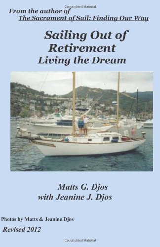 Sailing Out of Retirement: Living the Dream