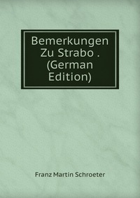 Bemerkungen Zu Strabo . (German Edition)