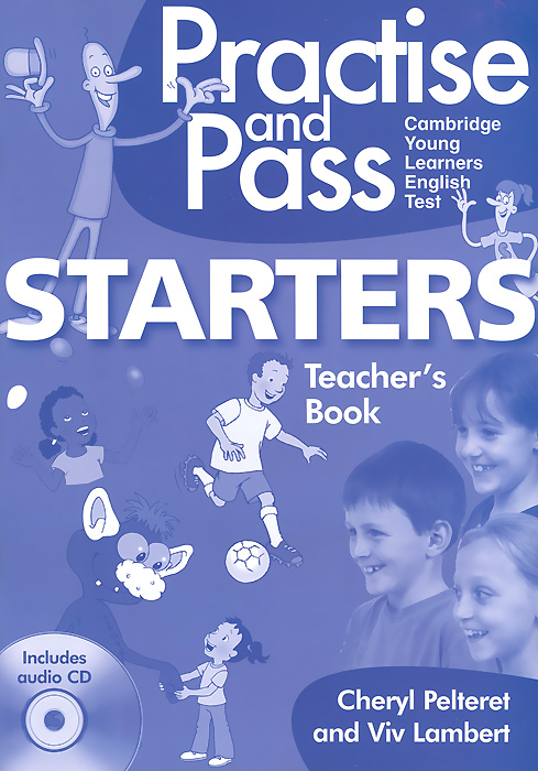Practise and Pass Starters: Teachers Book (+ CD-ROM)
