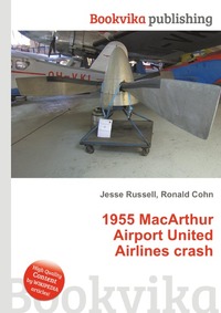 Рецензии на книгу 1955 MacArthur Airport United Airlines crash