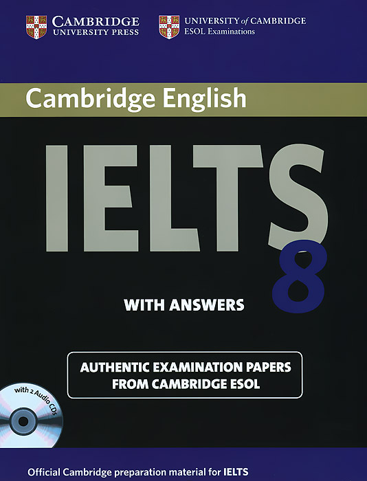Cambridge IELTS 8: Examination Papers from University of Cambridge ESOL Examinations (+ CD-ROM)