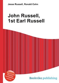 Купить John Russell, 1st Earl Russell, Jesse Russel