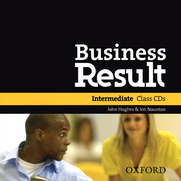 Business Result: Intermediate (  2 CD) - John Hughes, Jon Naunton12296407   Business Result          .    ,   ,  ,         - .  :           .             .               .