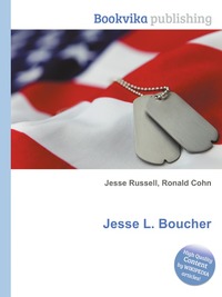 Купить Jesse L. Boucher, Jesse Russel