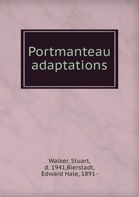 Portmanteau adaptations Stuart Walker купить читать скачать онлайн - BookMix.ru