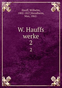 W. Hauffs werke