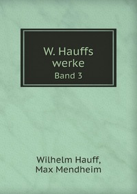 W. Hauffs werke