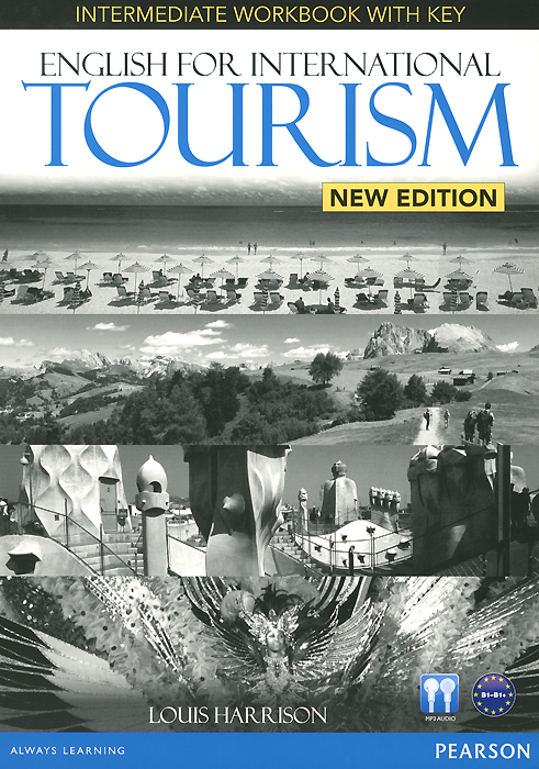 English for International Tourism: Intermediate: Workbook with Key (+ CD)12296407 English for International Tourism: Intermediate: Workbook with Key (+ CD)12296407English for International Tourism is a three-level series designed to meet the English language needs of professionals working in the tourism industry and students of tourism in further education. The course includes authentic material taken from Dorling Kindersleys acclaimed Eyewitness Travel Guides which explore some of the worlds top tourist destinations.