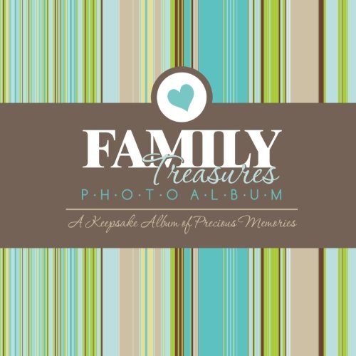 Family Treasures Photo Album: A Keepsake Album of Precious Memories
