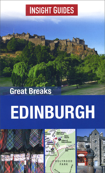 Great Breaks Edinburgh: Insight Guides