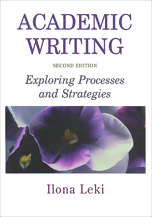 Academic Writing: Exploring Processes and Strategies