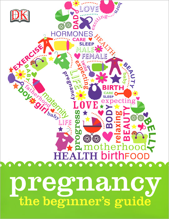 Pregnancy the Beginner's Guide