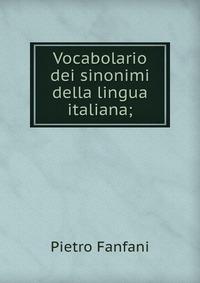 Vocabolario dei sinonimi della lingua italiana;