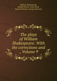 The plays of William Shakespeare: With the corrections and ., Volume 9