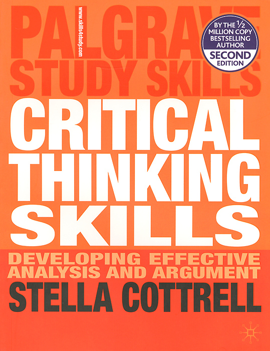 Critical Thinking Skills: Developing Effective Analysis and Argument - Stella Cottrell12296407The second edition of this leading guide helps students to develop reflective thinking skills, improve their critical analysis and construct arguments more effectively.Written byStella Cottrell, leader in the field with over 1/2 million book sales to date, this text breaks down a complex subject into easily understood blocks, providing easy-to-follow, step-by-step explanations and practiceactivities to develop understanding and practise your skillsat each stage.Essential for students who are mystified by tutor comments such as more critical analysis needed, this is an invaluable tool for anyone wishing to develop advanced skills in this area and learn to apply them to tasks such as reading, writing and note-taking.