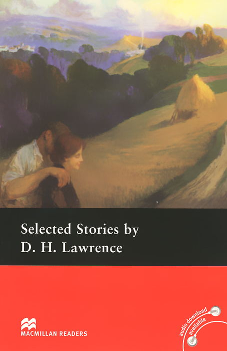 Selected Stories by D. H. Lawrence: Level Pre-Intermediate