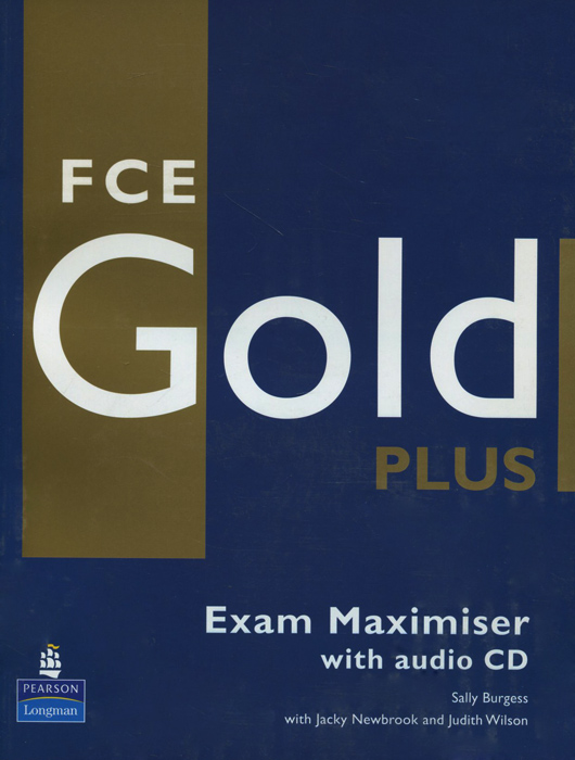 FCE Gold Plus: Exam Maximiser (+ CD-ROM)
