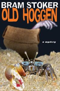 Old Hoggen Bram Stoker купить читать скачать онлайн - BookMix.ru