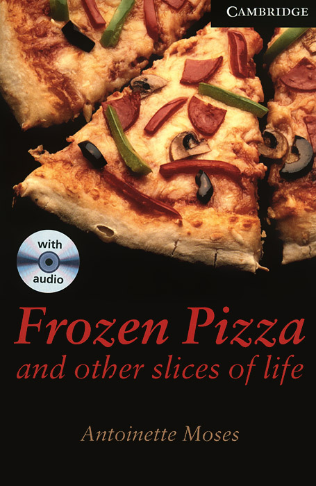 Frozen Pizza and Other Slices of Life: Level 6 (+ 3 CD-ROM)