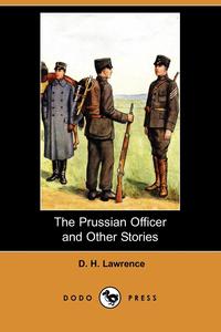 The Prussian Officer and Other Stories (Dodo Press)