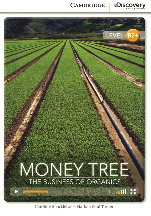 Money Tree: The Business of Organics: Level B2+
