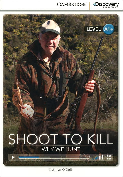Shoot to Kill: Why We Hunt: Level A1+