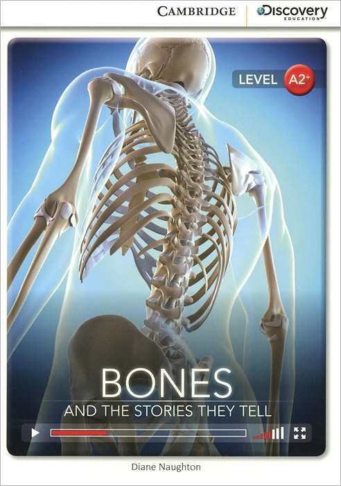 Bones: And the Stories They Tell: Level A2+