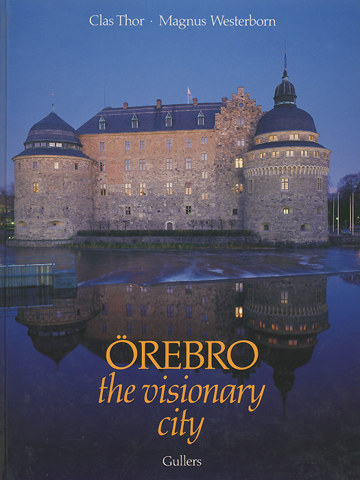 Orebro: The Visionary City