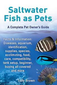 Saltwater Fish as Pets. Facts & Information