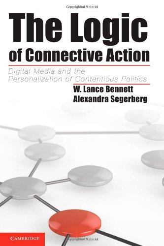 The Logic of Connective Action: Digital Media and the Personalization of Contentious Politics