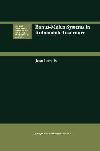 Купить Bonus-Malus Systems in Automobile Insurance (Huebner International Series on Risk, Insurance and Economic Security), Jean Lemaire