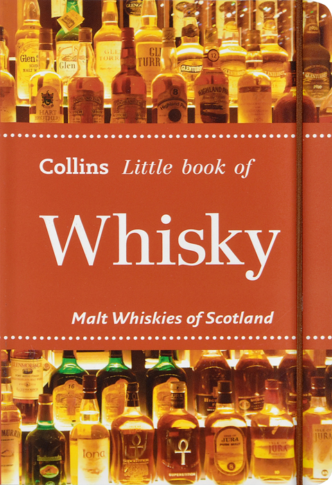 Collins Little Book of Whisky: Malt Whiskies of Scotland