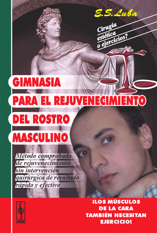 Gimnasia para el rejuvenecimiento del rostro masculino Gimnasia para el rejuvenecimiento del rostro masculino