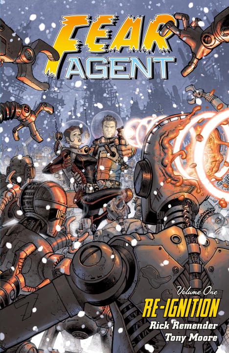 Fear Agent: Volume 1: Re-Ignition