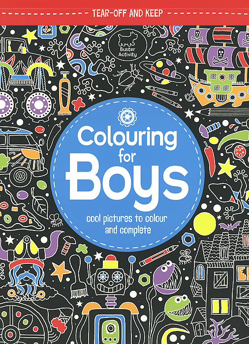 Colouring for Boys: Cool Pictures to Colour and Complete